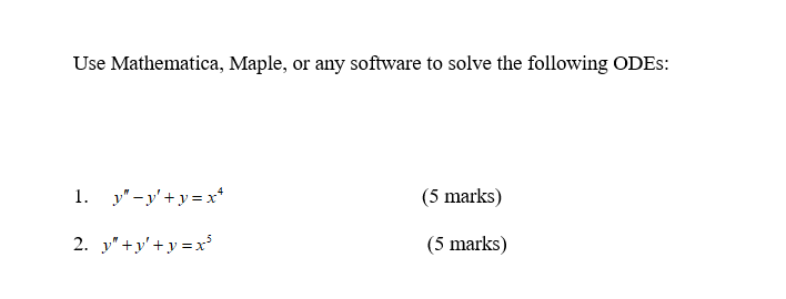 Solved Use Mathematica, Maple, Or Any Software To Solve The | Chegg.com