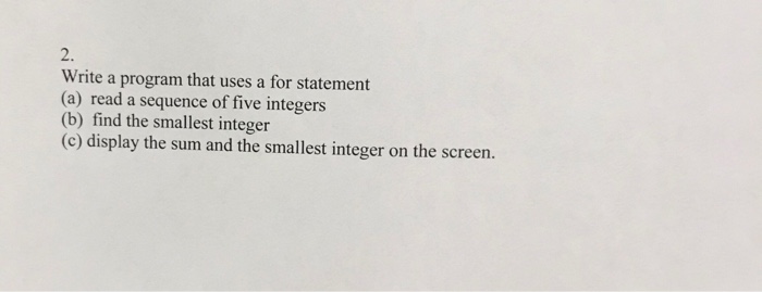 Solved Write a program that uses a for statement (a) read a | Chegg.com