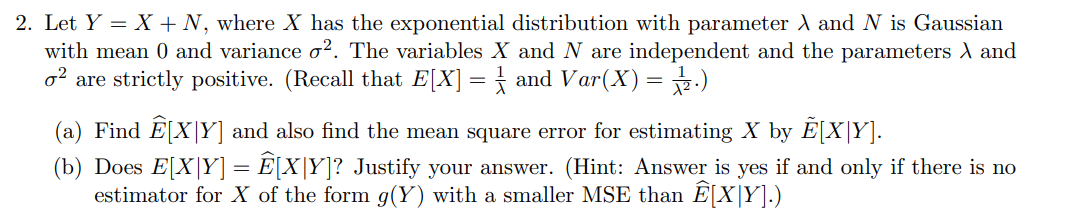 Let Y X N Where X Has The Exponential Distrib Chegg Com