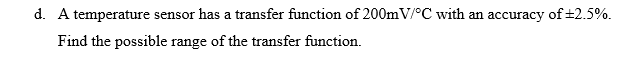 Solved d. A temperature sensor has a transfer function of | Chegg.com
