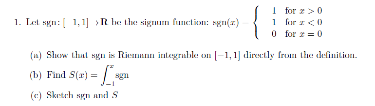 Solved 1. Let sgn:(-1, 1] +R be the signum function: sgn(x) | Chegg.com