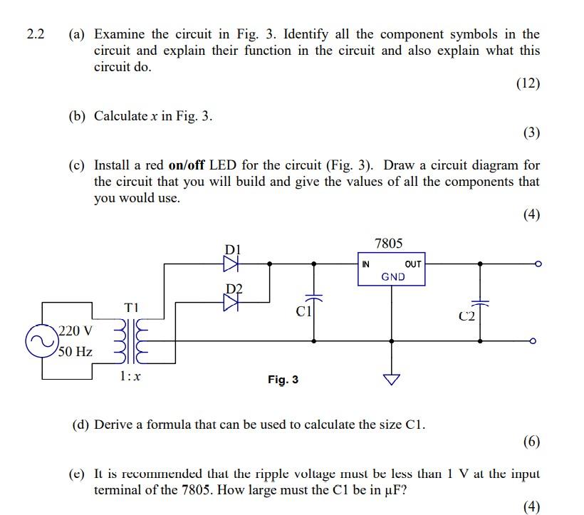 (a) Examine the circuit in Fig. 3. Identify all the component symbols in the circuit and explain their function in the circui