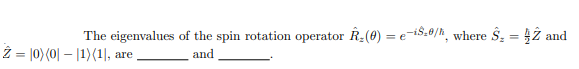 Solved The eigenvalues of the spin rotation operator R (O) = | Chegg.com