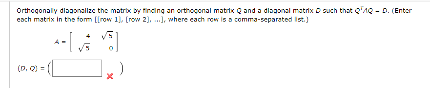 Solved Orthogonally diagonalize the matrix by finding an | Chegg.com