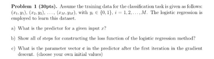 Solved Problem 1 (30pts). Assume the training data for the | Chegg.com
