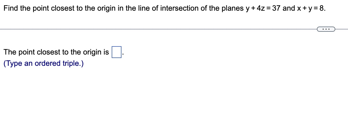 Solved Find the point closest to the origin in the line of | Chegg.com