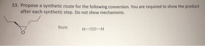 Solved 33. Propose a synthetic route for the following | Chegg.com