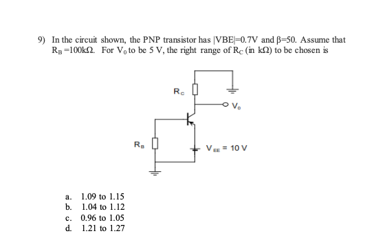 Solved 9) In the circuit shown, the PNP transistor has | Chegg.com