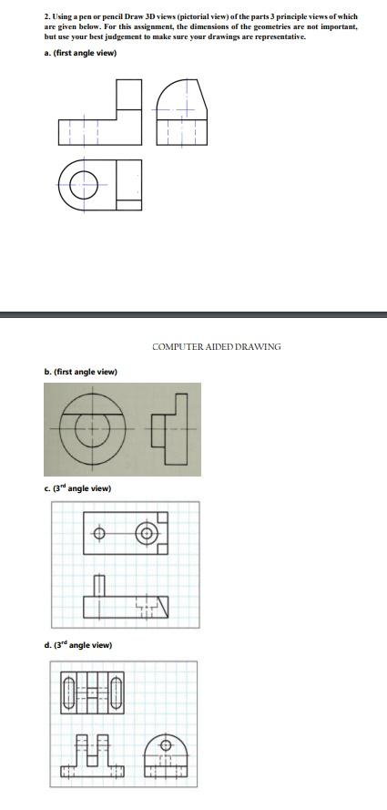 Solved 2. Using a pen or pencil Draw 3D views (pictorial | Chegg.com