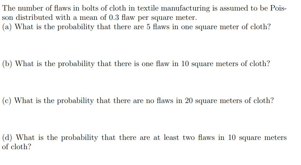 Solved The number of flaws in bolts of cloth in textile