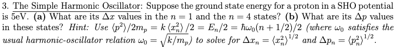 Solved 3. The Simple Harmonic Oscillator: Suppose the ground | Chegg.com