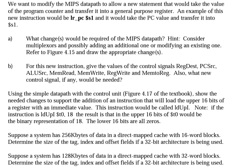 Solved We want to modify the MIPS datapath to allow a new | Chegg.com