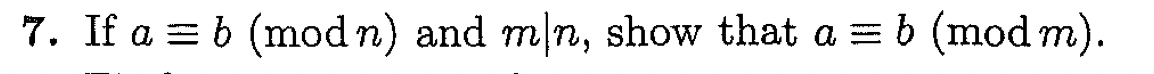 Solved 7. If a≡b(modn) and m∣n, show that a≡b(modm). | Chegg.com