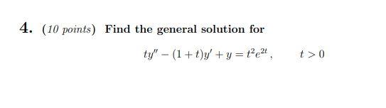 Solved 4. (10 points) Find the general solution for ty" - | Chegg.com