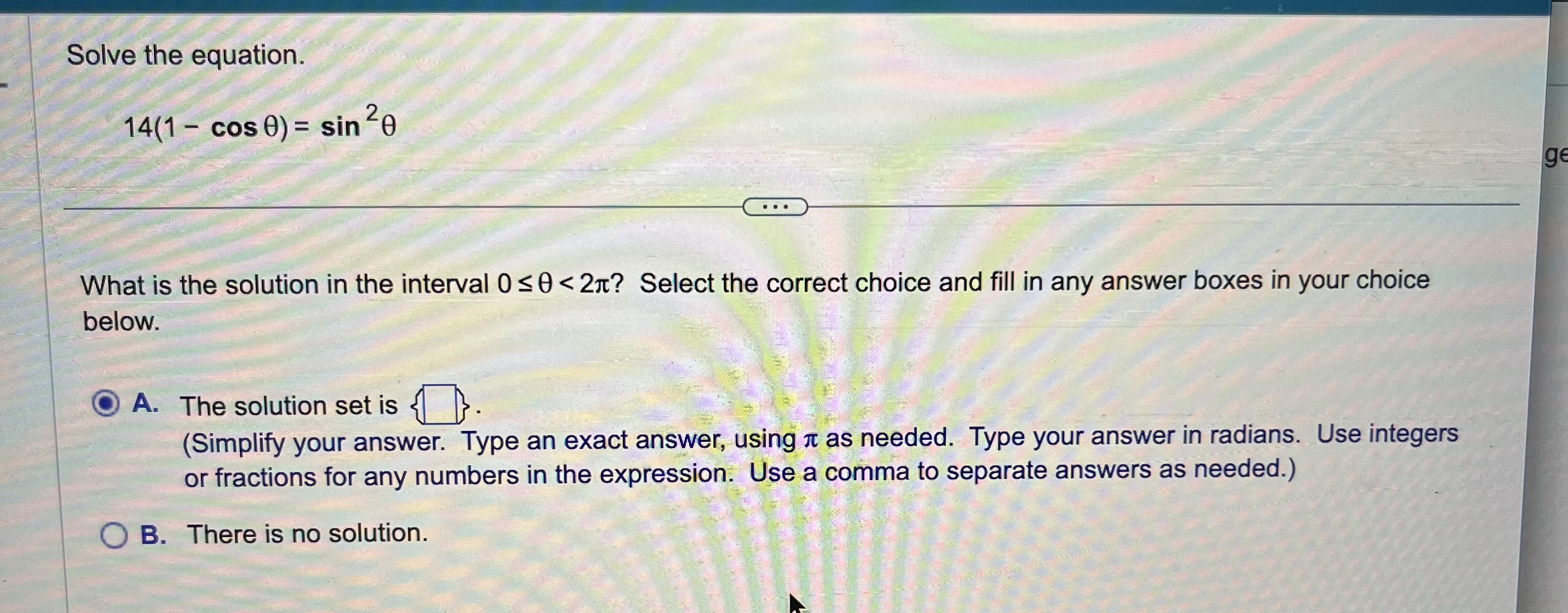 Solved Solve the equation. 14(1-cos theta)=sin^(2)theta What | Chegg.com