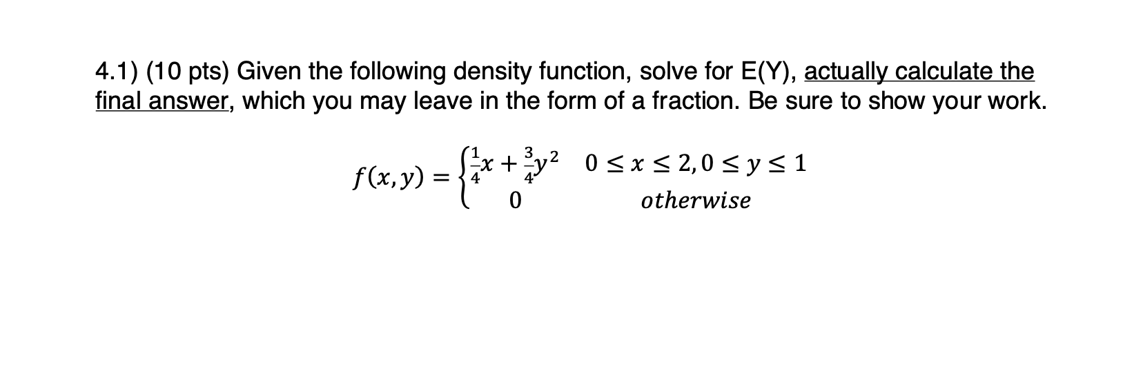 Solved Given the following density function, solve for E(Y) | Chegg.com