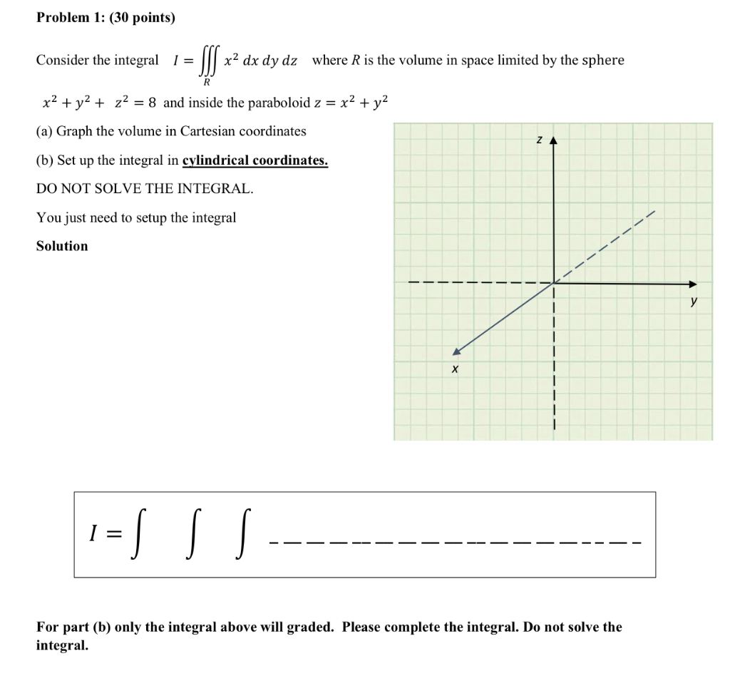 Solved Problem 1: (30 points) Consider the integral 1 = MS | Chegg.com