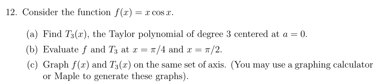 Solved 12. Consider the function f(x) = x cos x. (a) Find | Chegg.com