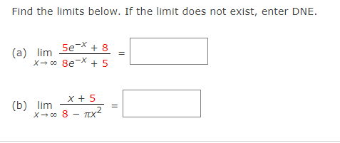 Solved Find the limits below. If the limit does not exist, | Chegg.com