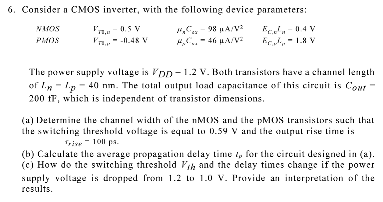 Solved Consider A CMOS Inverter, With The Following Device | Chegg.com