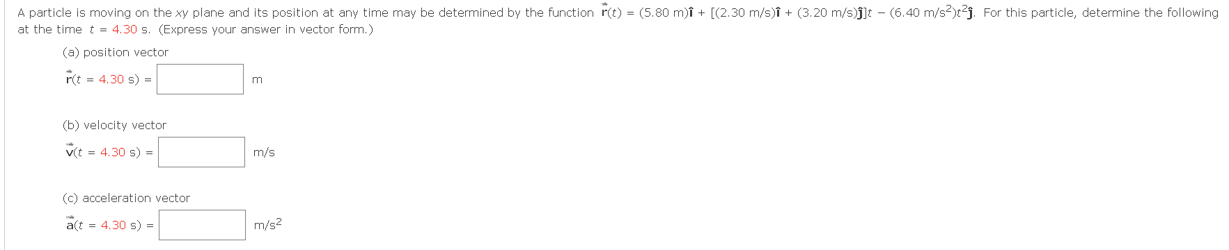 Solved at the time t=4.30 s. (Express your answer in vector | Chegg.com