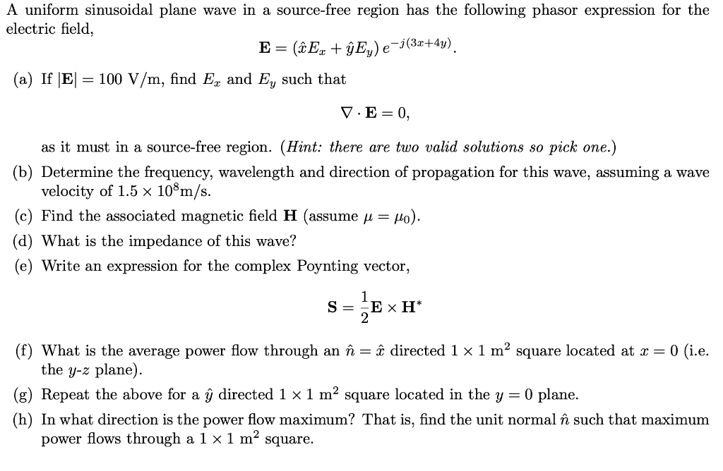 Solved A Uniform Sinusoidal Plane Wave In A Source Free R Chegg Com