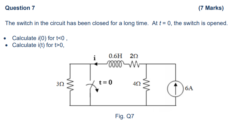 Solved Question 7 (7 Marks) The switch in the circuit has | Chegg.com