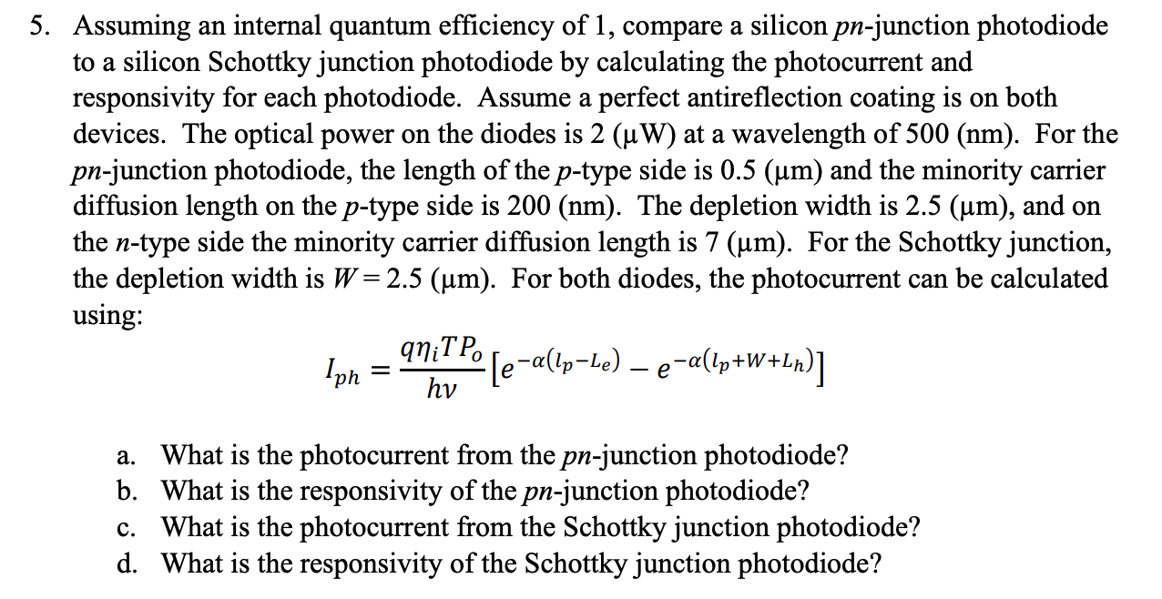 Solved 5. Assuming an internal quantum efficiency of 1, | Chegg.com