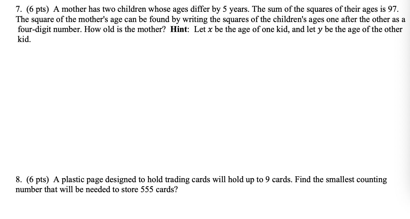 Solved 7. (6 pts) A mother has two children whose ages | Chegg.com