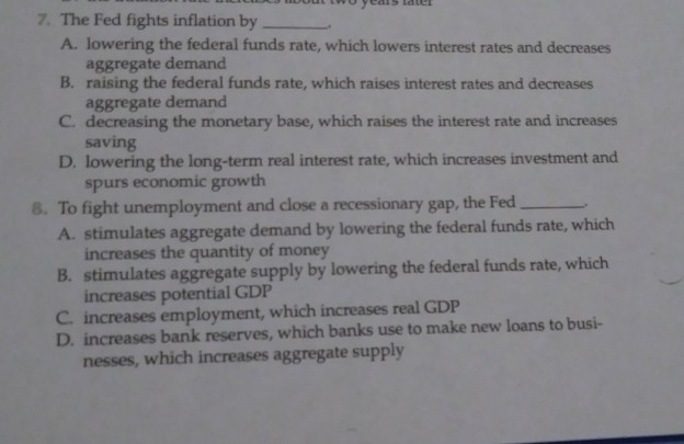 Solved 7·The Fed fights inflation by A. lowering the federal | Chegg.com