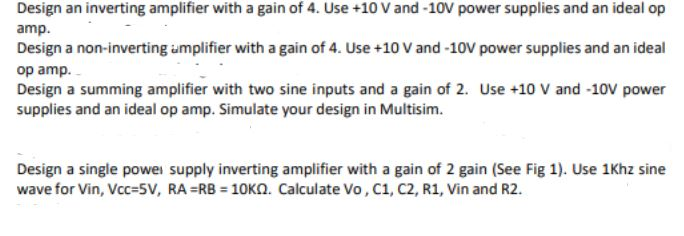 Solved Design an inverting amplifier with a gain of 4. Use | Chegg.com