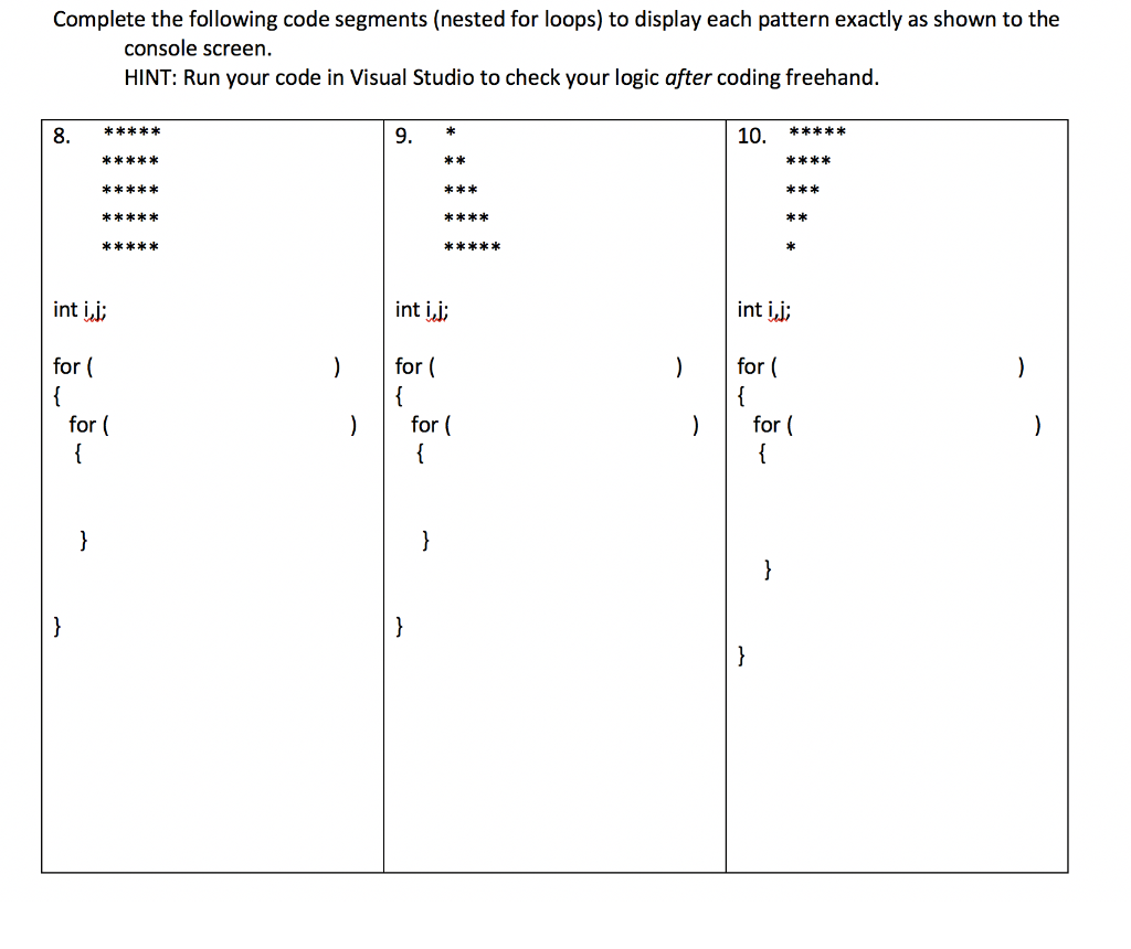 Solved Complete the following code segments (nested for | Chegg.com