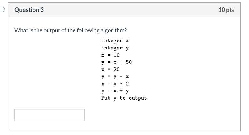Solved Question 3 10 pts What is the output of the following | Chegg.com