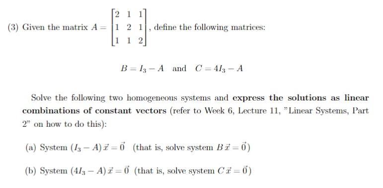 Solved (3) Given The Matrix A=⎣⎡211121112⎦⎤, Define The | Chegg.com