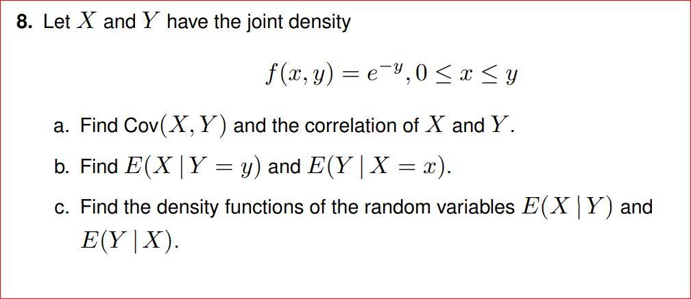 Solved 8. Let X and Y have the joint density | Chegg.com