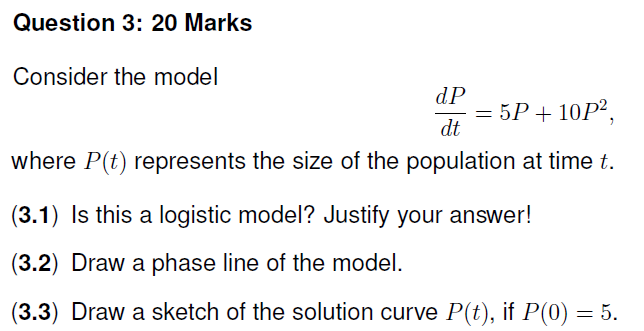 Solved Question 3: 20 Marks Consider the model dP dt where | Chegg.com