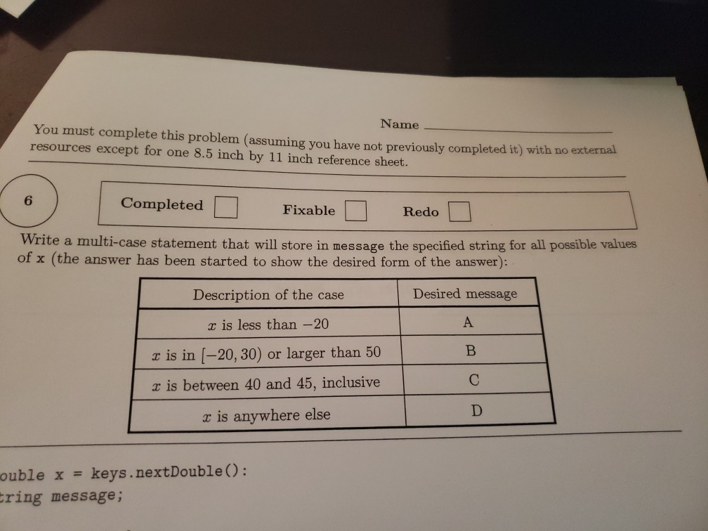 You must complete this problem (assuming you have not previously completed it) with no exter resources except for one 8.5 inc