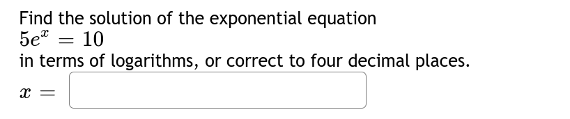 Solved Find the solution of the exponential equation 5ea - | Chegg.com