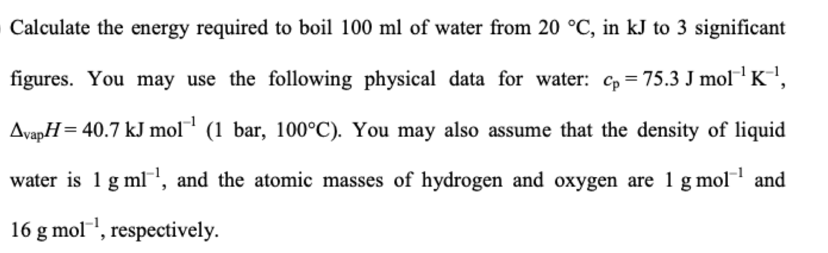 Solved Calculate the energy required to boil 100 ml of water