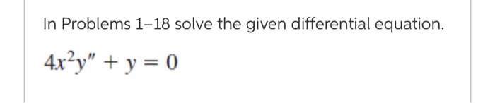 Solved In Problems 1-18 solve the given differential | Chegg.com