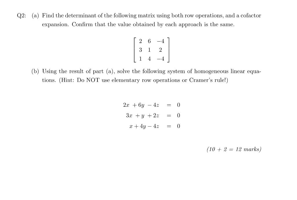 Solved Q2 a Find the determinant of the following matrix