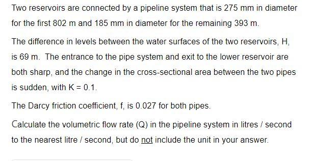 Solved Two reservoirs are connected by a pipeline system | Chegg.com