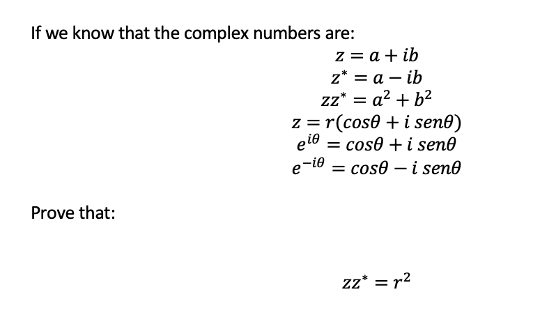 Solved If we know that the complex numbers are: z= a + ib z* | Chegg.com