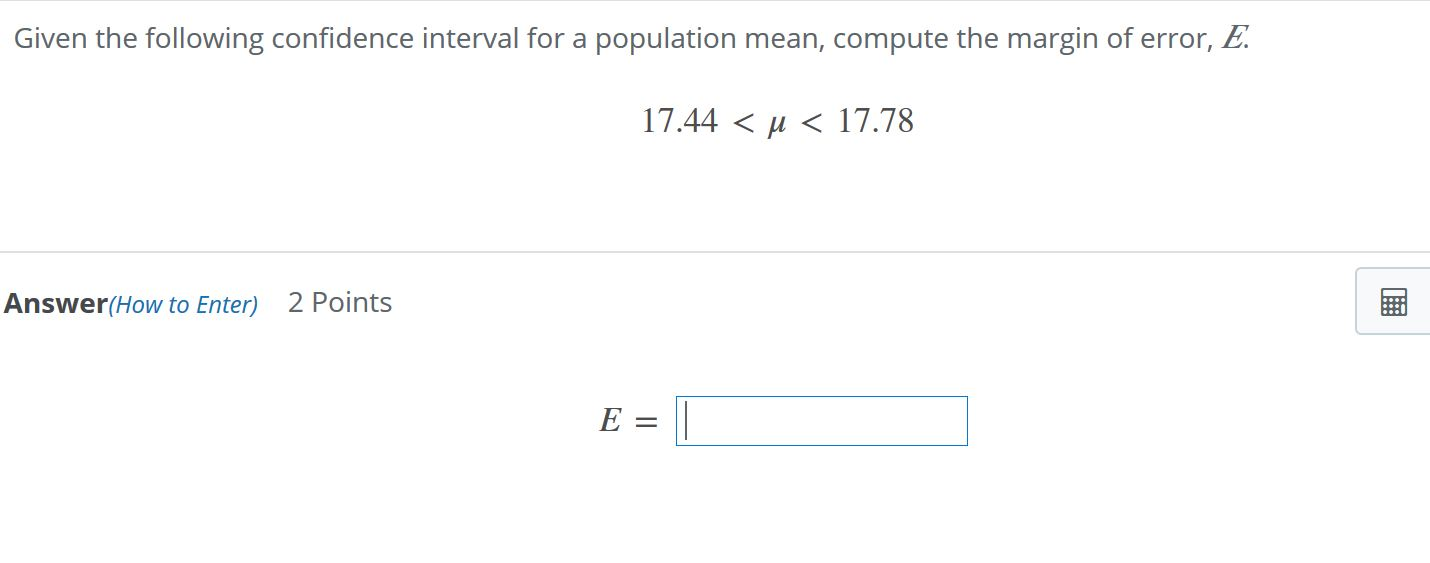 Solved Given The Following Confidence Interval For A | Chegg.com