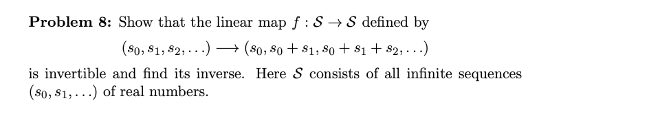 Solved Problem 8: Show that the linear map f:S→S defined by | Chegg.com