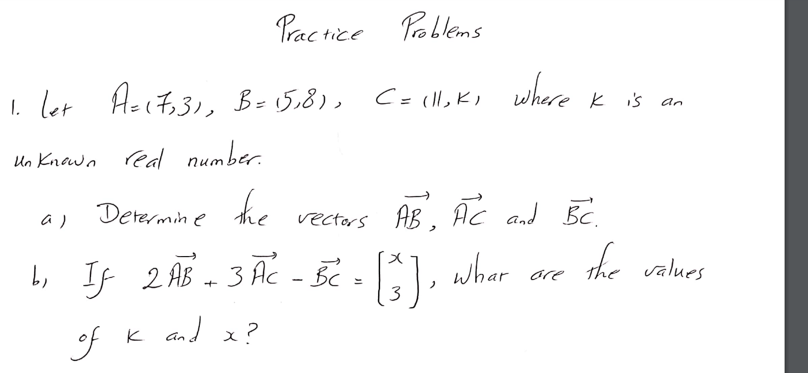 Solved Practice Problems 1. Let A=(7,3),B=(5,8),C=(11,k) | Chegg.com