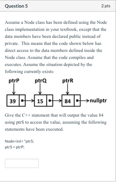 Solved Question 1 2 pts Assume a Node class has been defined | Chegg.com