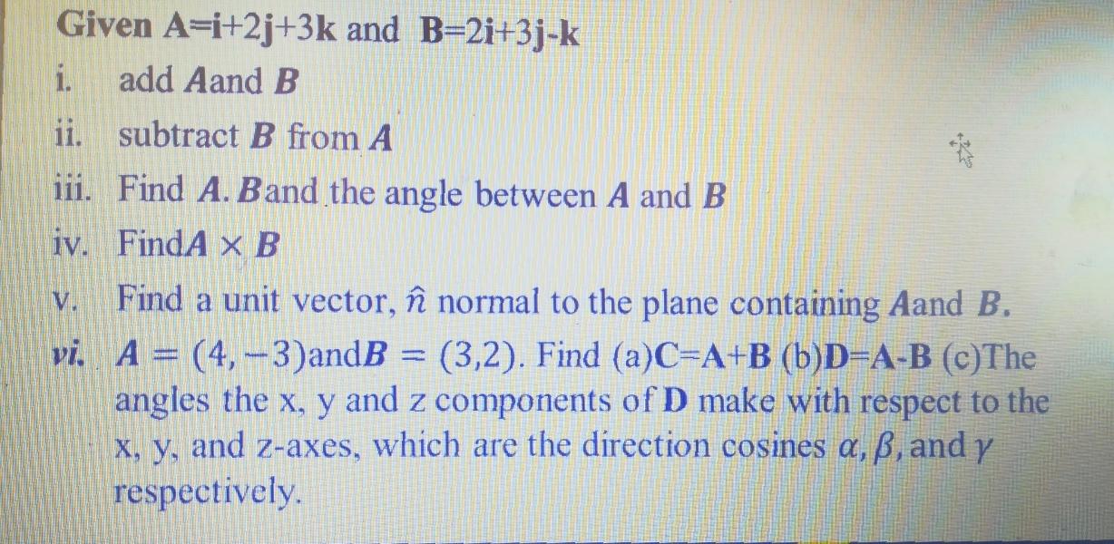 Solved Given A I 2j 3k And B 2i 3j K I Add nd B Ii Su Chegg Com