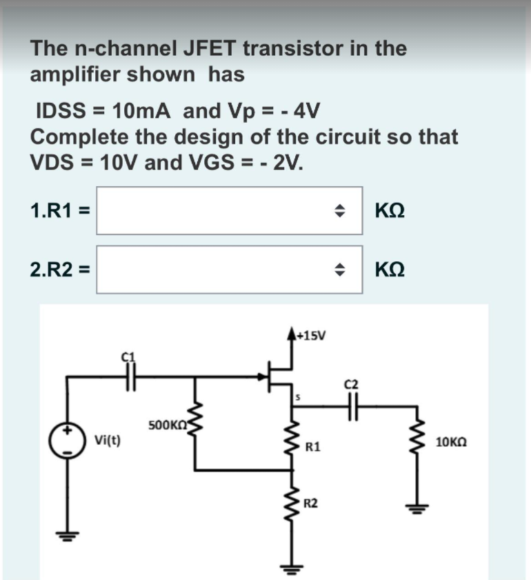 Solved The n-channel JFET transistor in the amplifier shown | Chegg.com