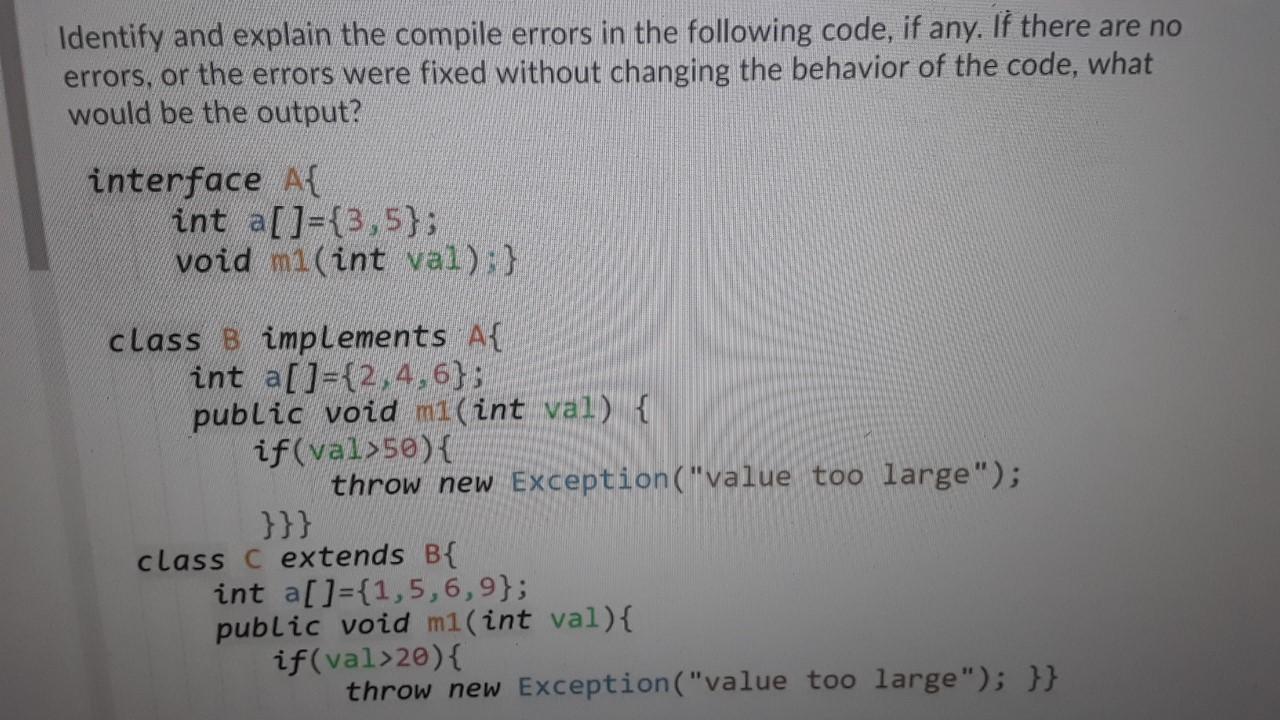 Solved Identify and explain the compile errors in the | Chegg.com